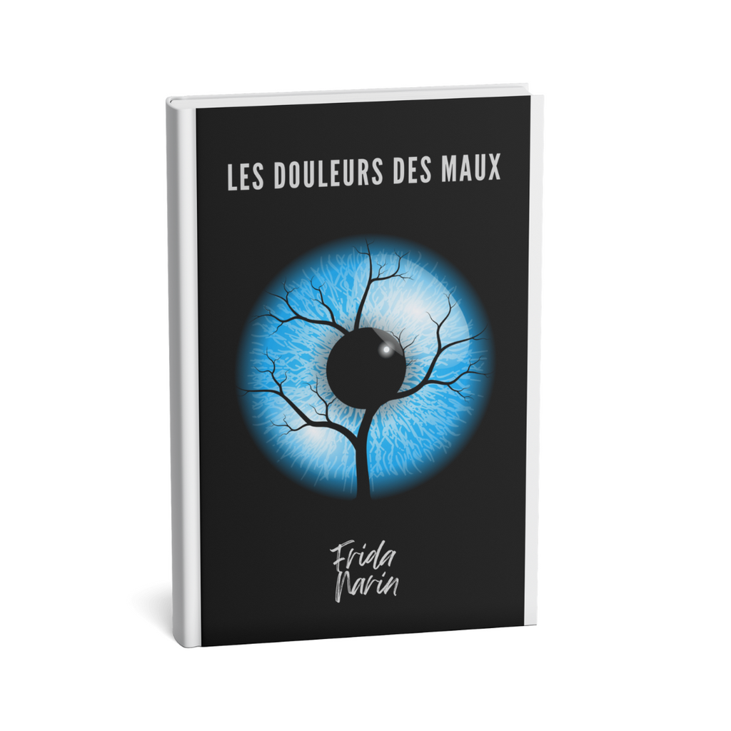 Les douleurs des maux - Frida Narin