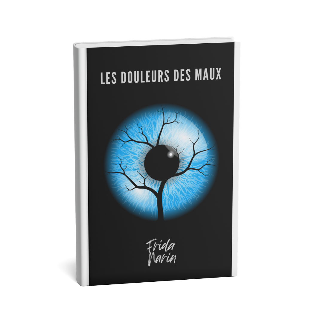 Les douleurs des maux - Frida Narin